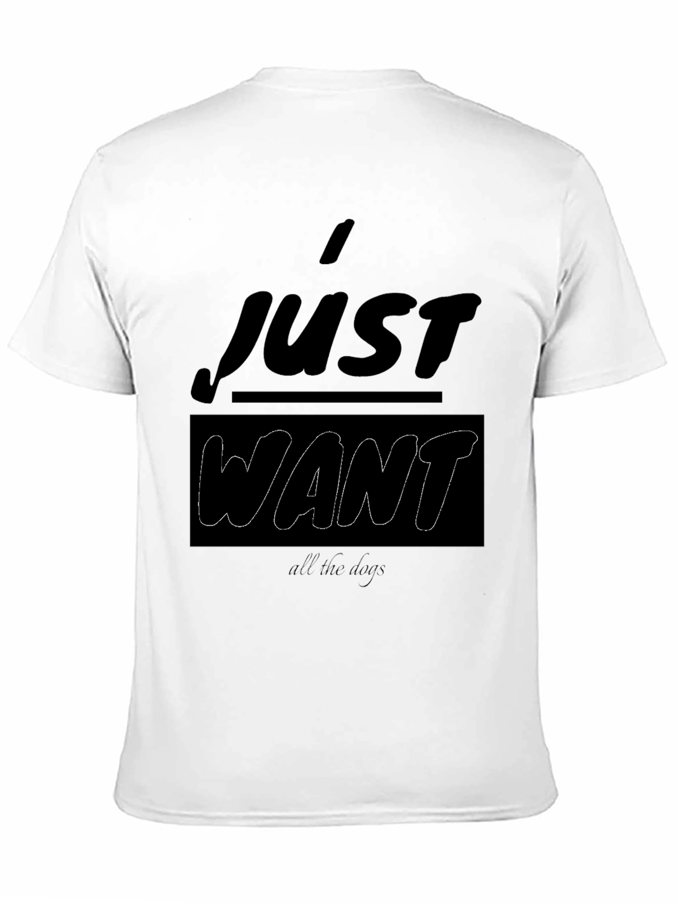 Black I Just Want All The Dogs Black T-Shirt view 11