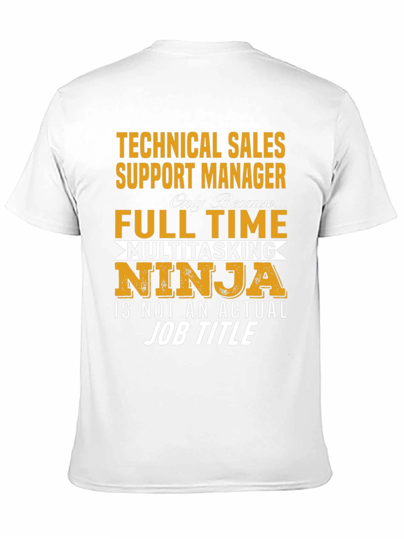 Black Technical Sales Support Manager Novelty T-Shirt view 11