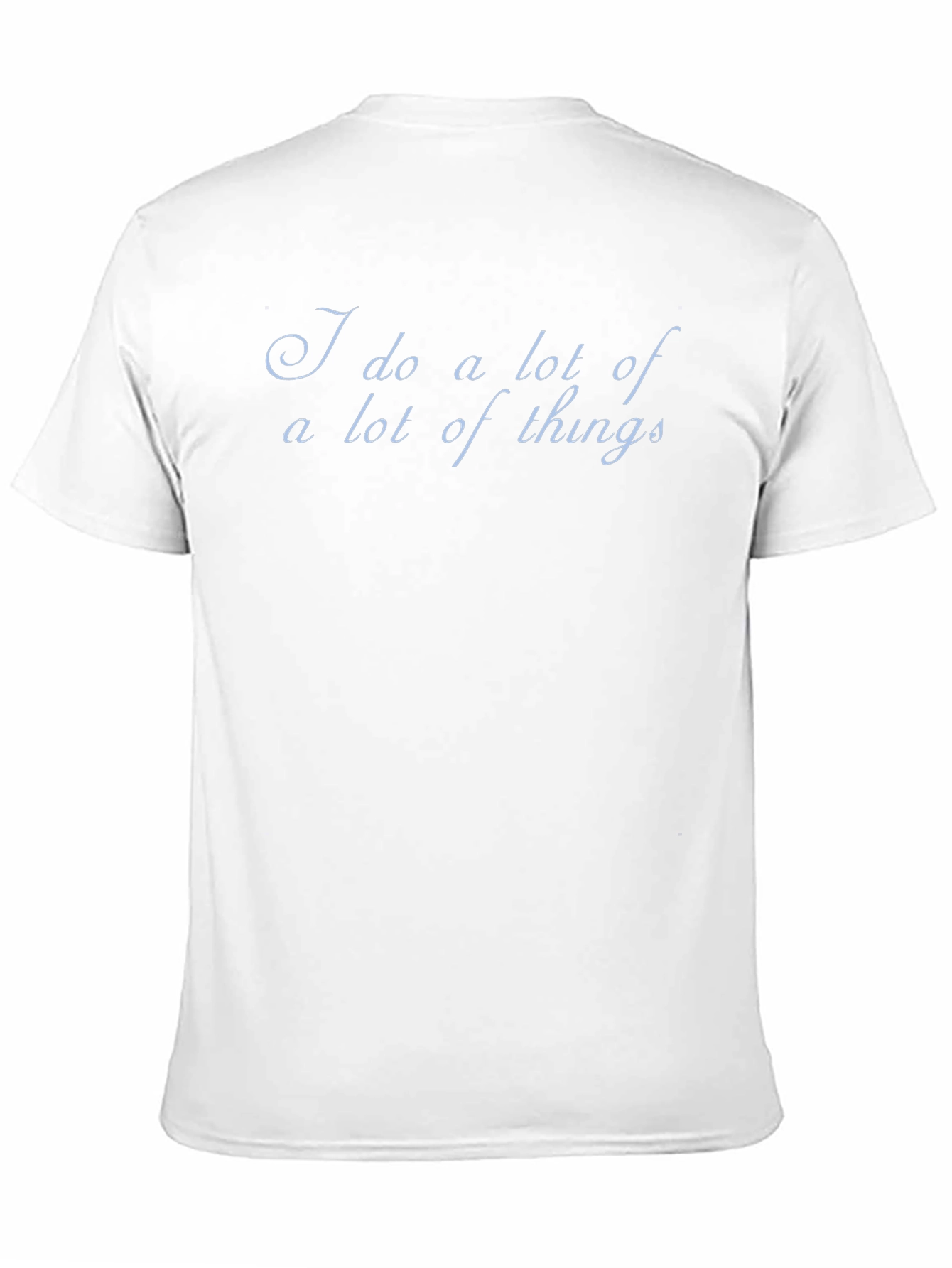 Black "I do a lot of things" Men's Black Graphic Tee view 11