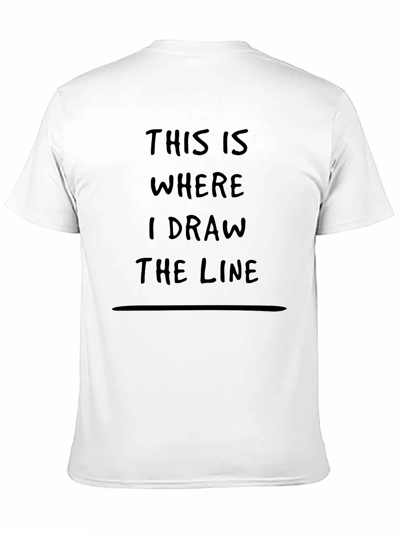 Black This Is Where I Draw The Line T-Shirt view 11