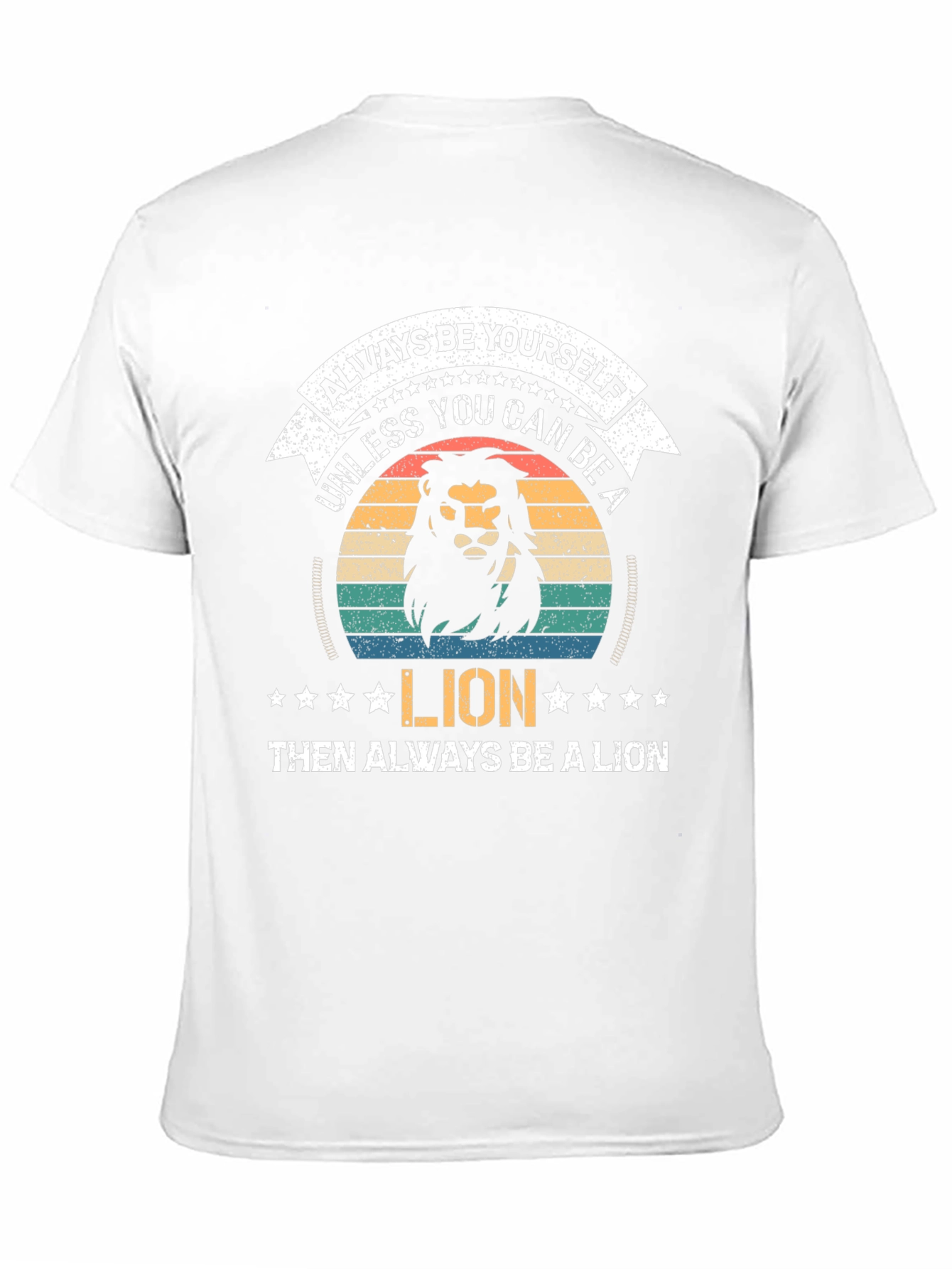 Black Always Be Yourself Unless You Can Be A Lion T-Shirt view 11