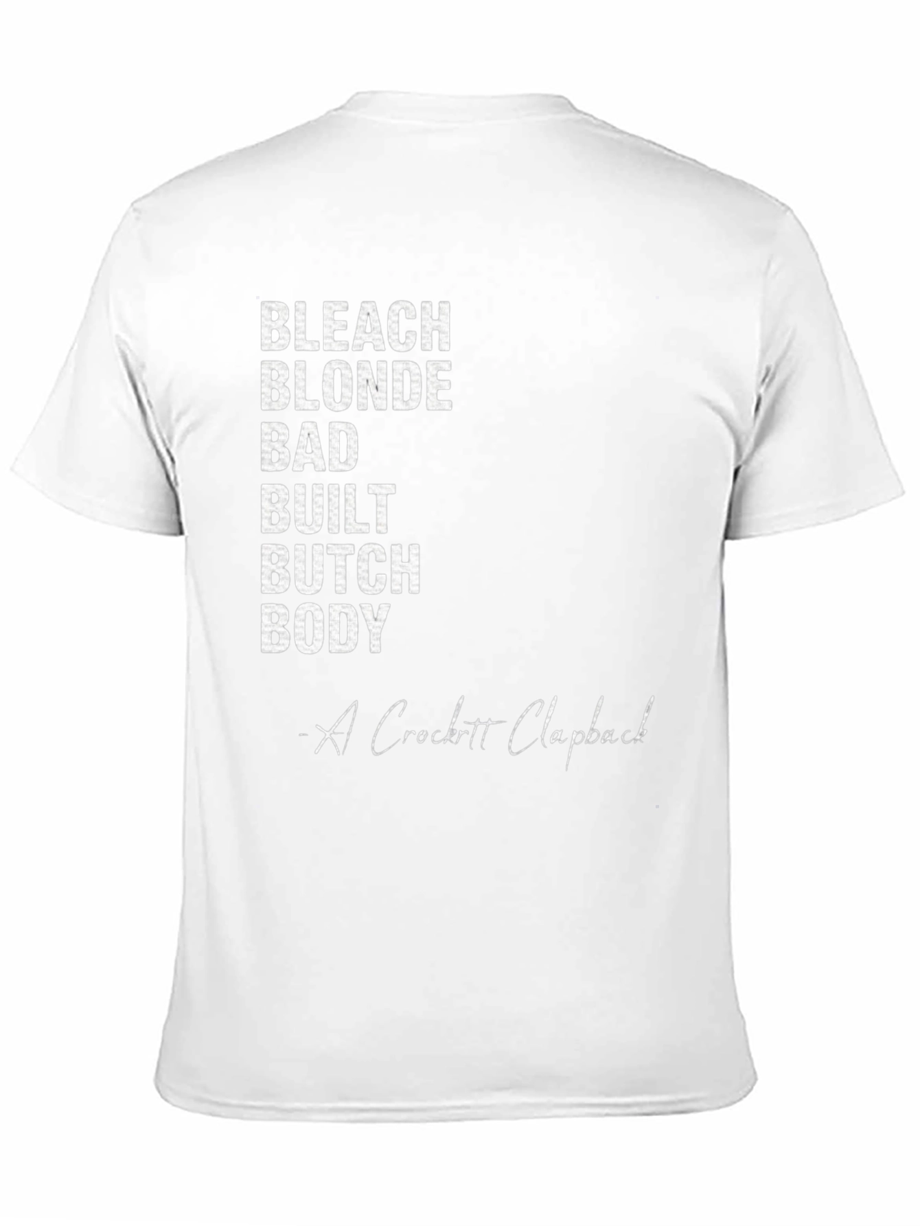 Black Bleach Blonde Bad Built Butch Body T-Shirt view 11