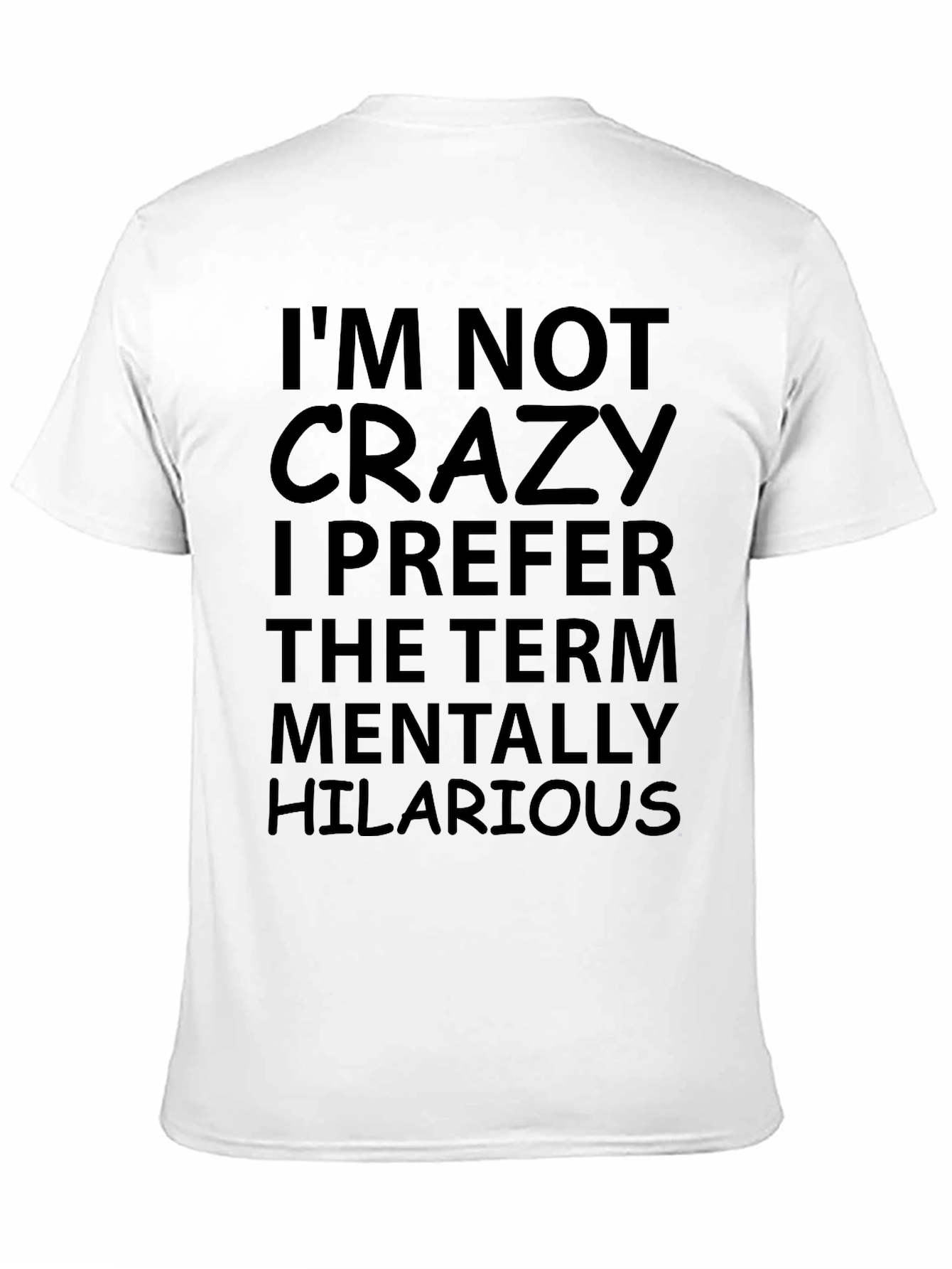 Black Funny "I'm Not Crazy" Graphic Tee view 11