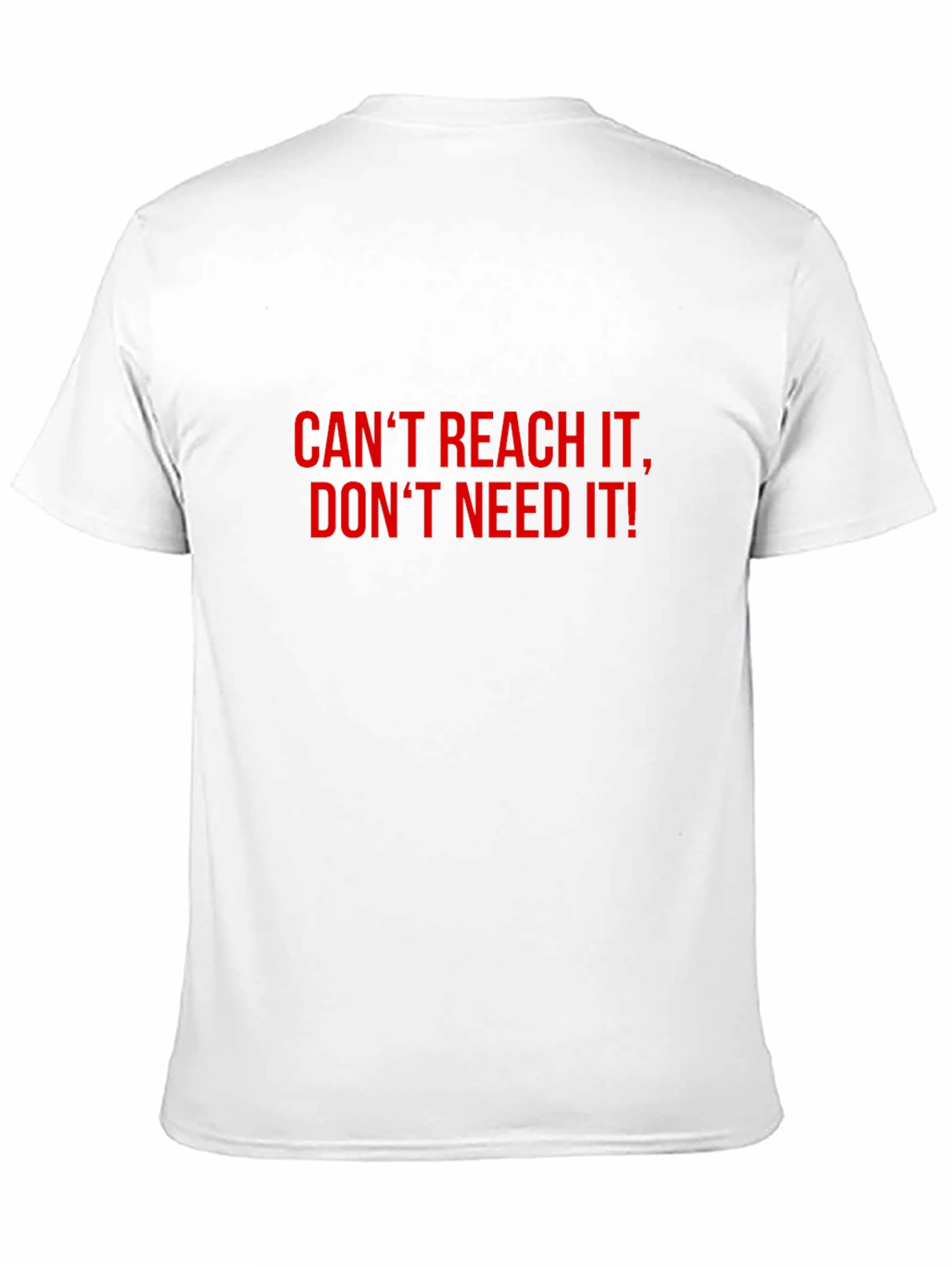 Black Bold Statement T-Shirt: Can't Reach, Don't Need view 11