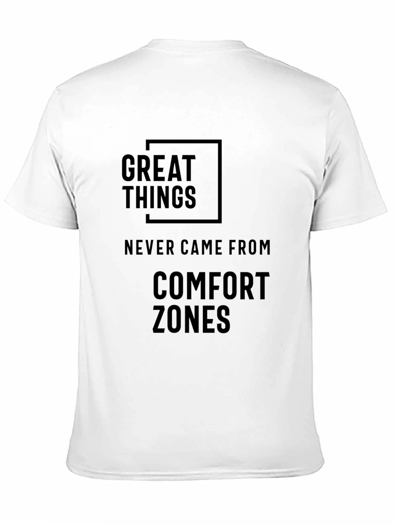 Black Great Things T-Shirt - Comfort Zone Motivational Tee view 11