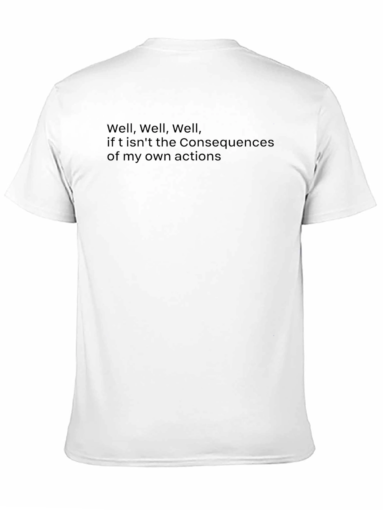 Black Consequences T-Shirt - Funny Sarcastic Graphic Tee view 11