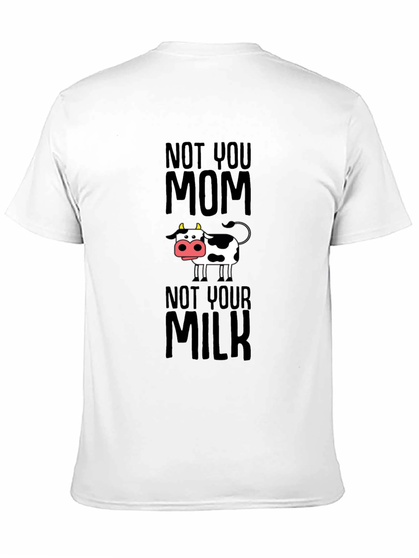 Black Funny Vegan T-Shirt - Not Your Mom Not Your Milk Tee view 11