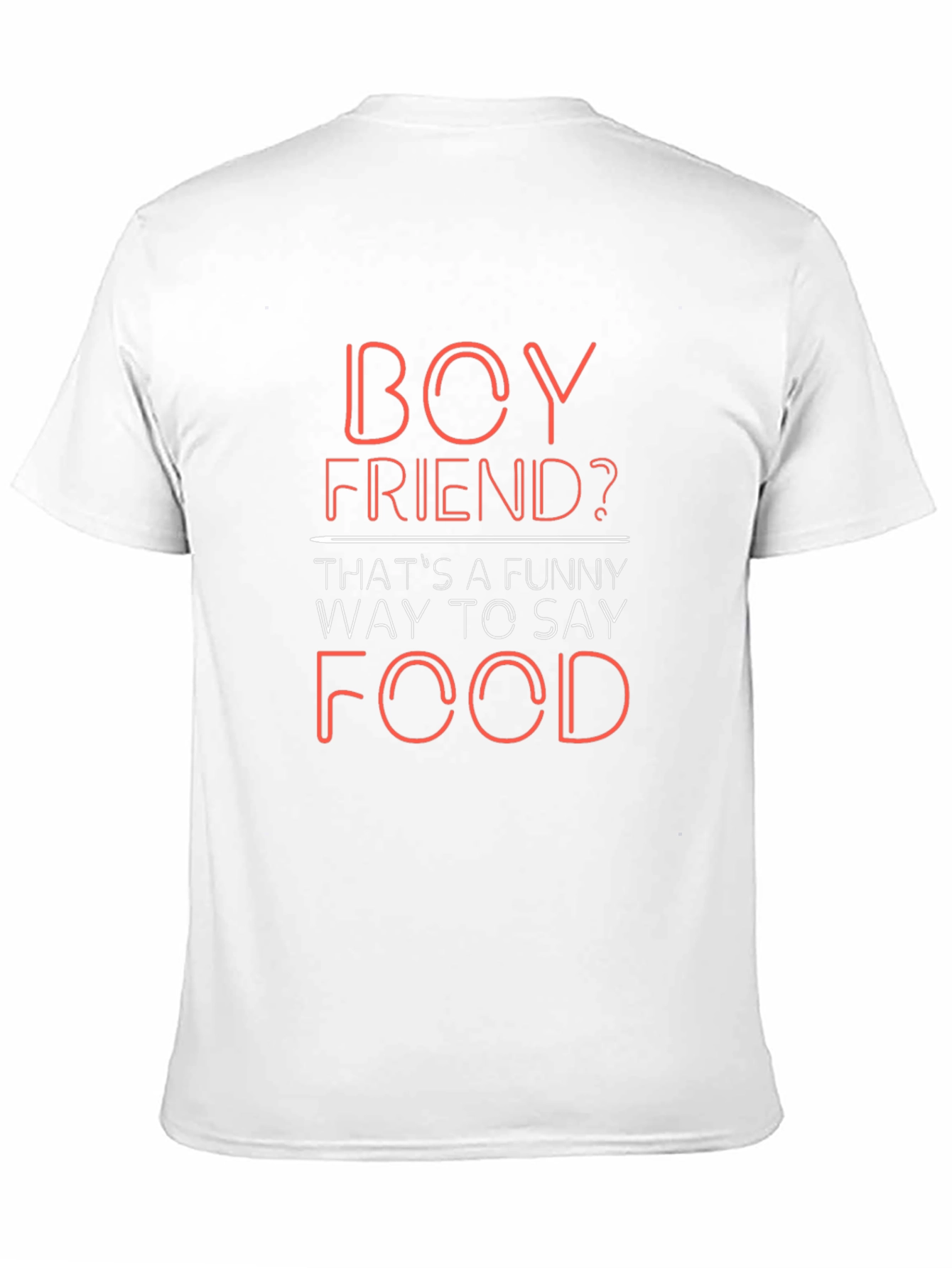 Black Boyfriend? Funny Way to Say Food - Novelty T-Shirt view 11