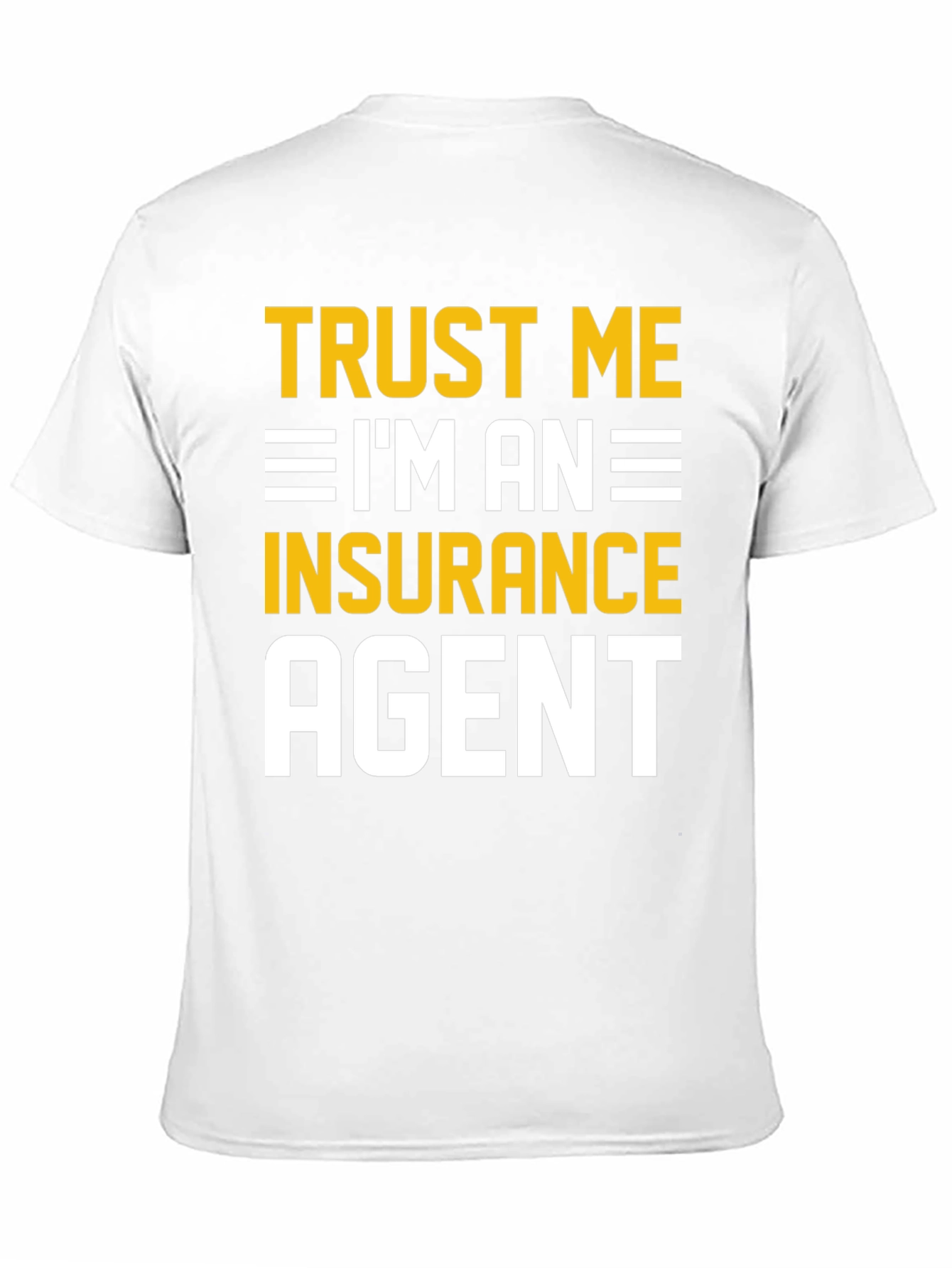 Black Trust Me I'm An Insurance Agent T-Shirt view 11