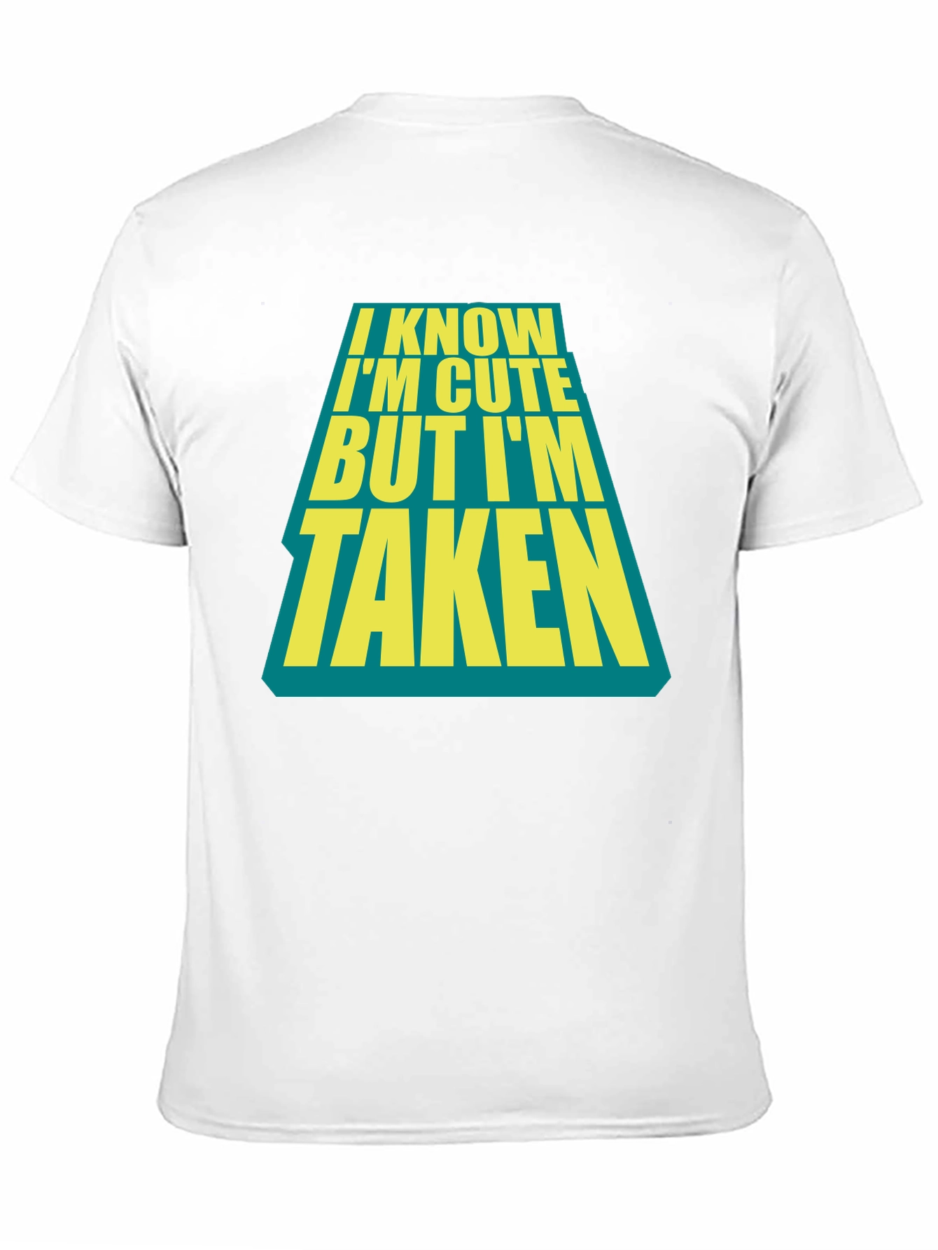 Black I Know I'm Cute But I'm Taken Black T-Shirt view 11