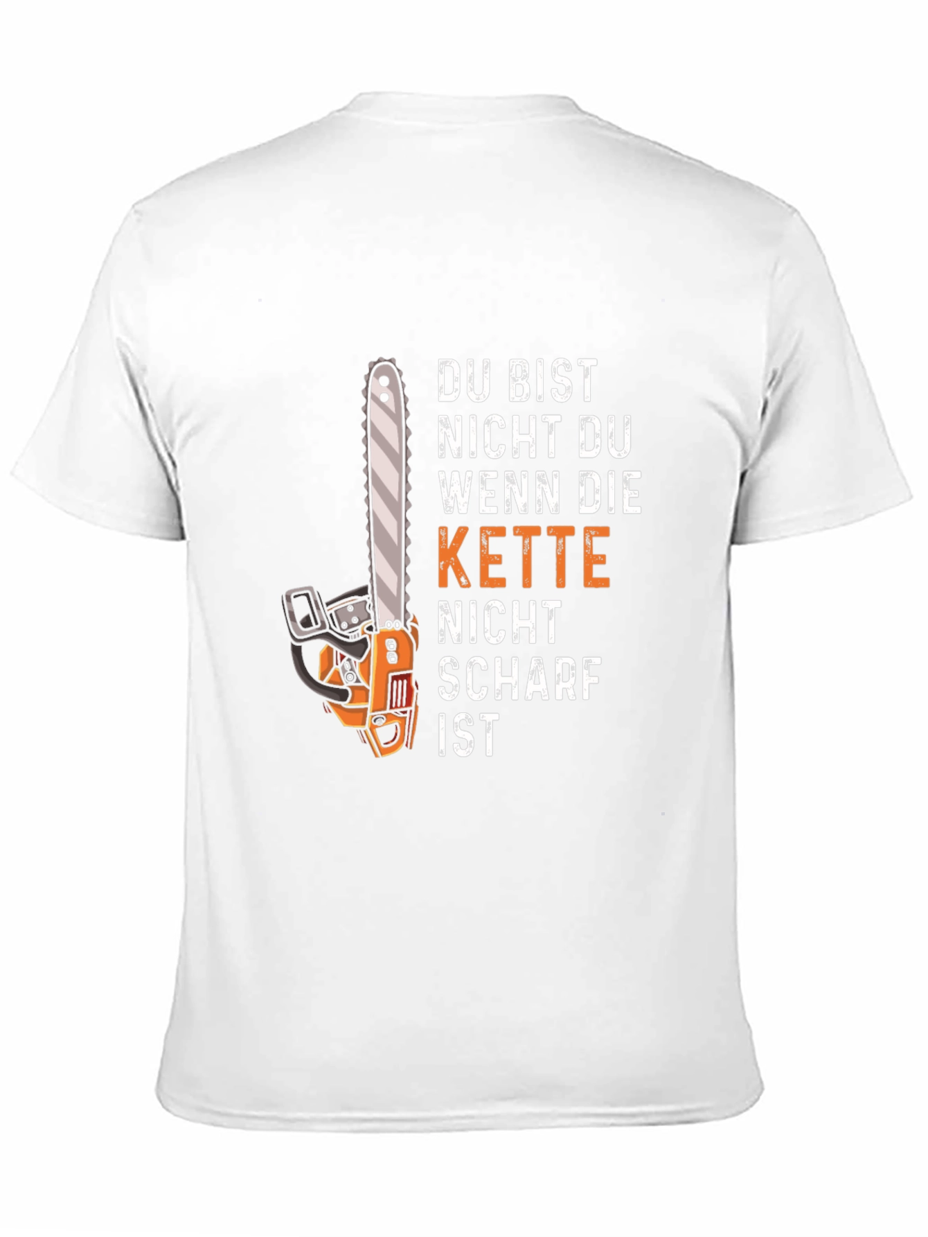 Black Funny Chainsaw T-Shirt - "Du Bist Nicht Du" view 11