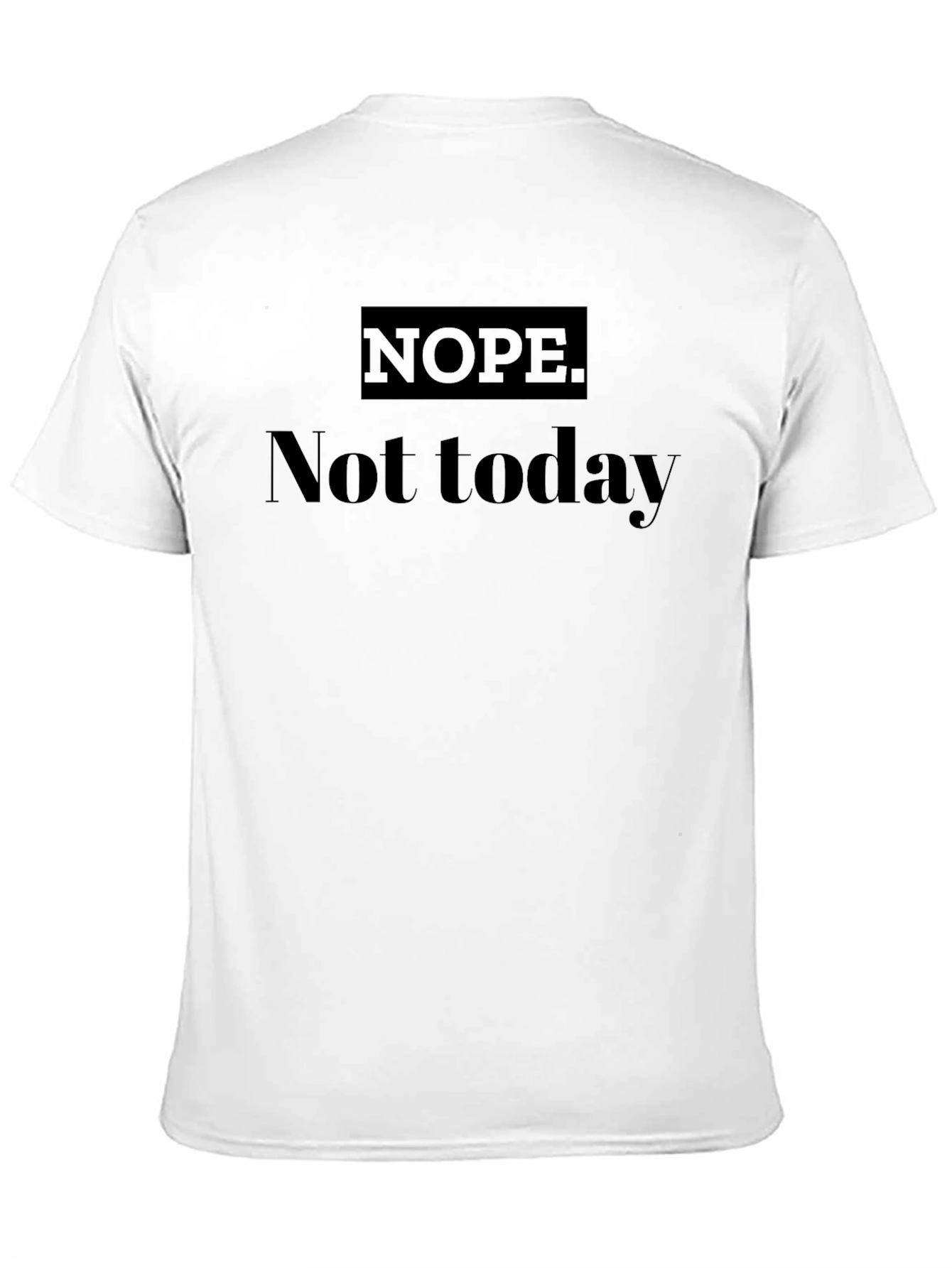 Black Nope Not Today Graphic T-Shirt view 11