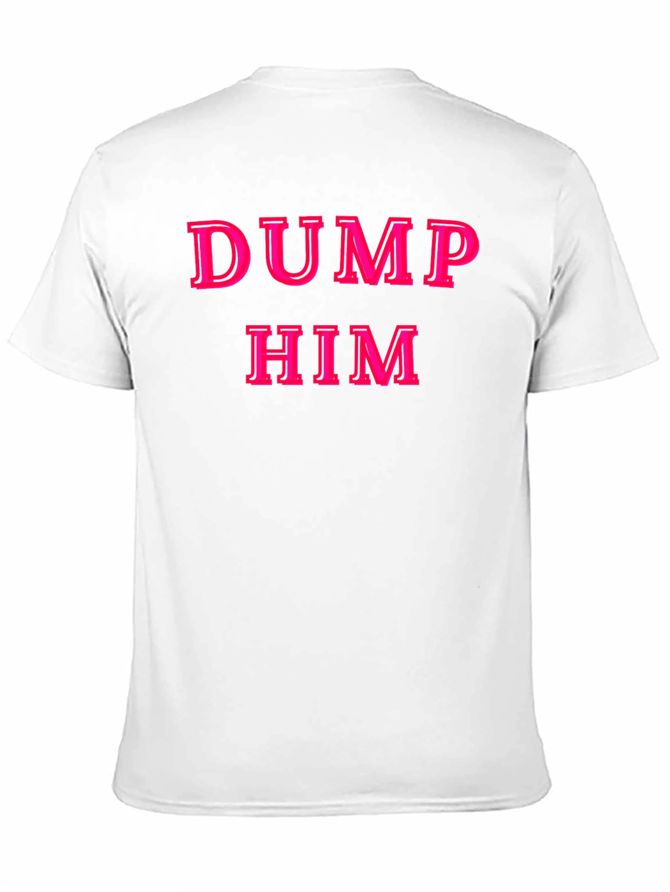 Black Dump Him Graphic T-Shirt - Bold Pink Text on Black view 11