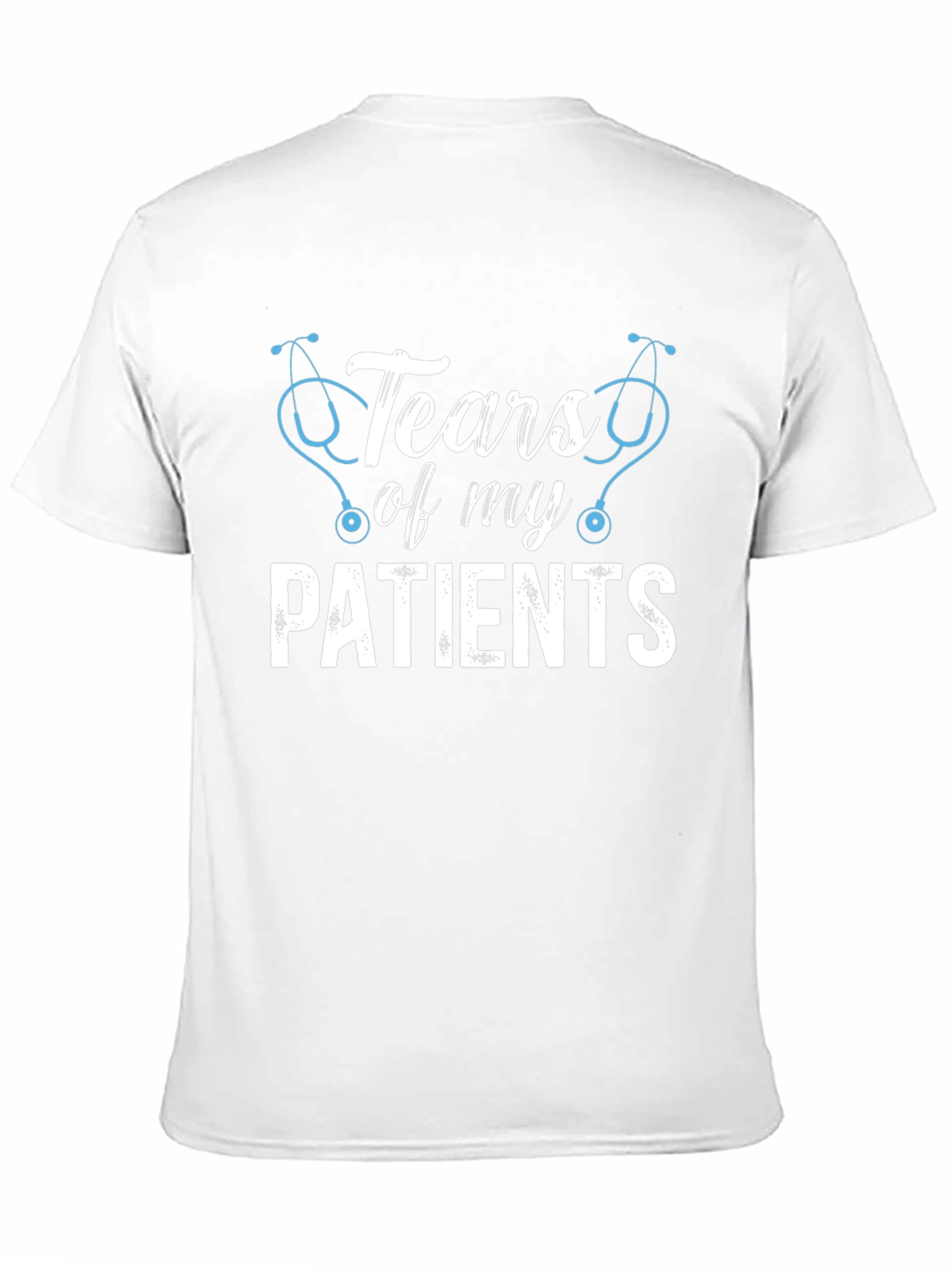 Tears of My Patients T-Shirt - Funny Nurse Doctor Tee - 11