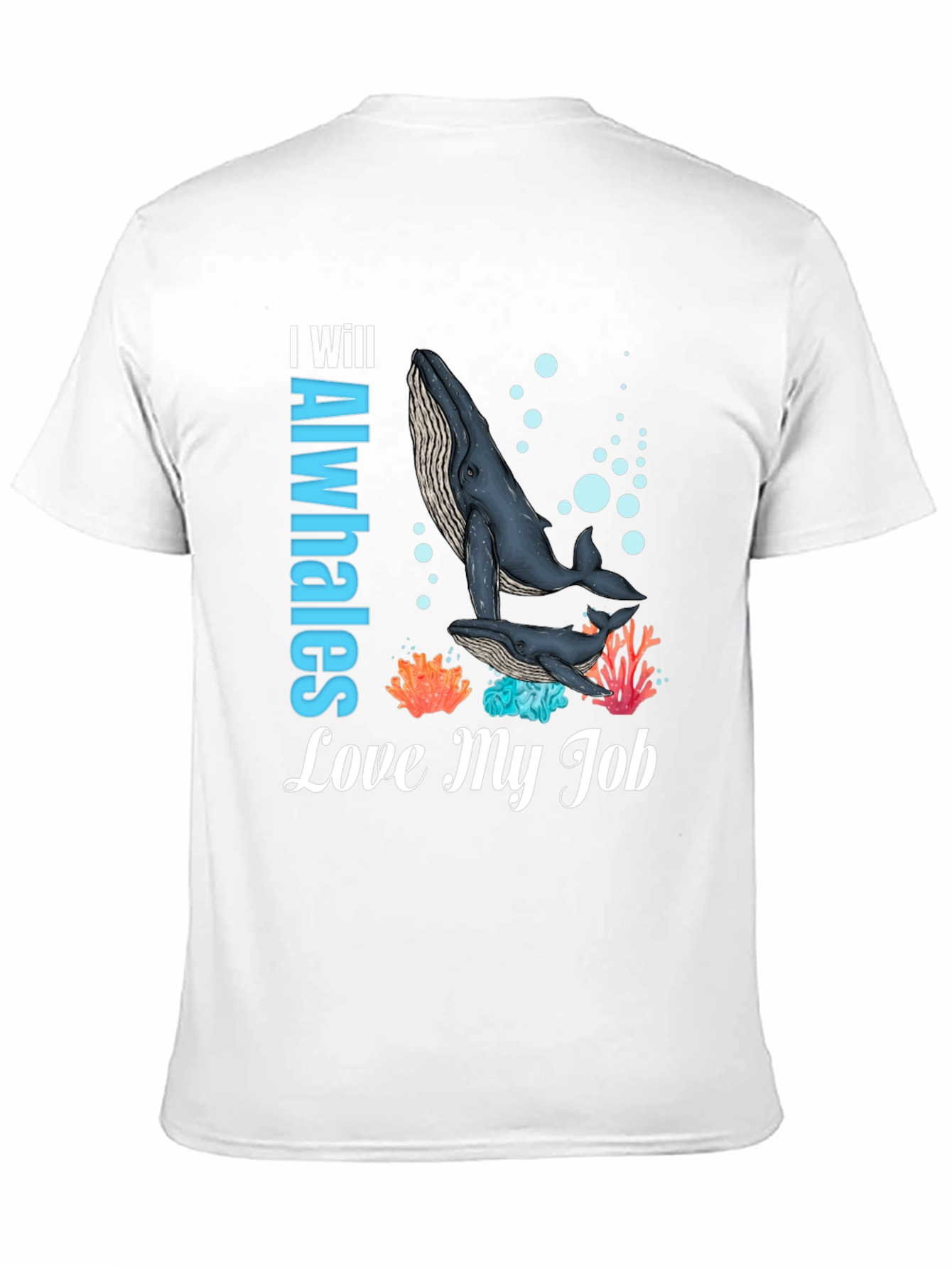 Black I Will Alwhales Love My Job T-Shirt view 11