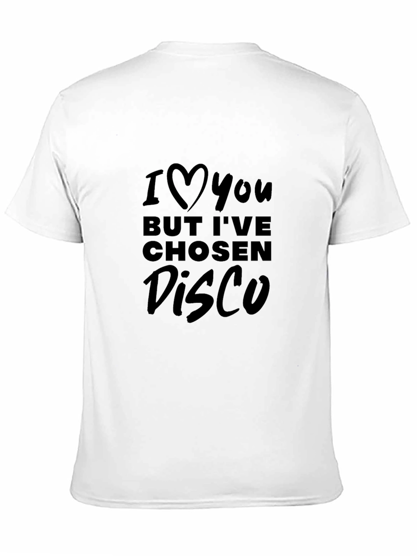Black I Love You But Disco T-Shirt view 11