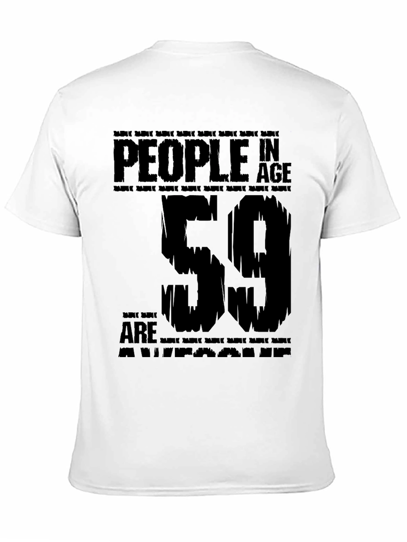 Black People in Age 59 are Awesome T-Shirt view 11