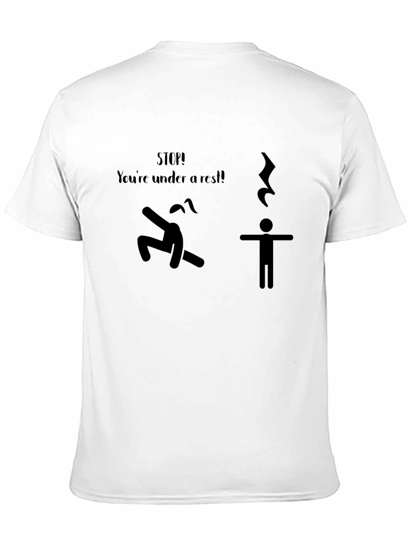 Black Stop! You're Under a Rest! Black T-Shirt view 11