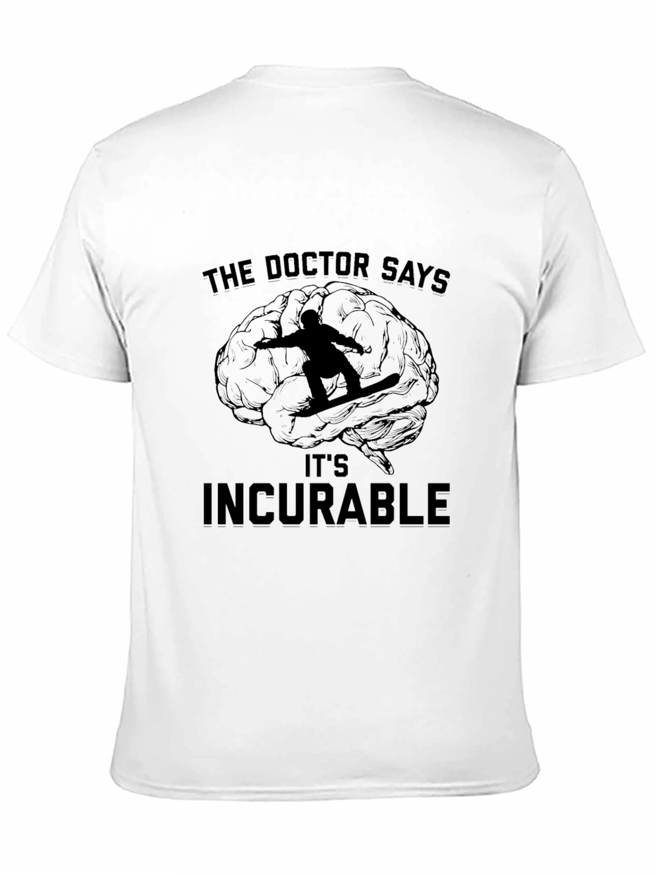 Black The Doctor Says It's Incurable T-Shirt view 11