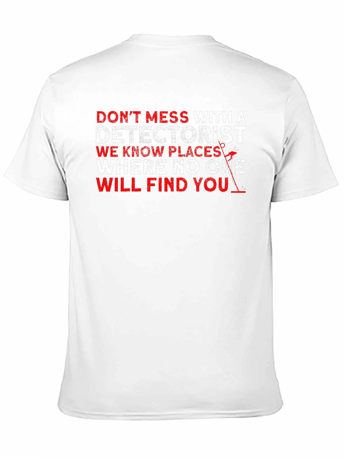 Black Detectorist T-Shirt: Don't Mess With Us view 11