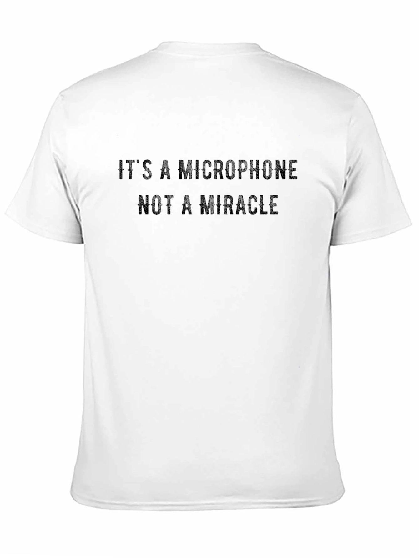 Black It's A Microphone Not A Miracle Black T-Shirt view 11