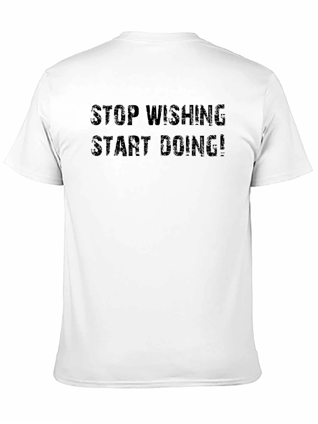 Black Motivational Graphic Tee: Stop Wishing Start Doing! view 11