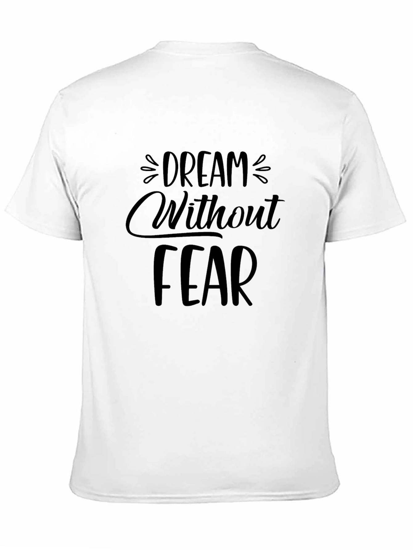 Black Dream Without Fear Black Graphic Tee view 11