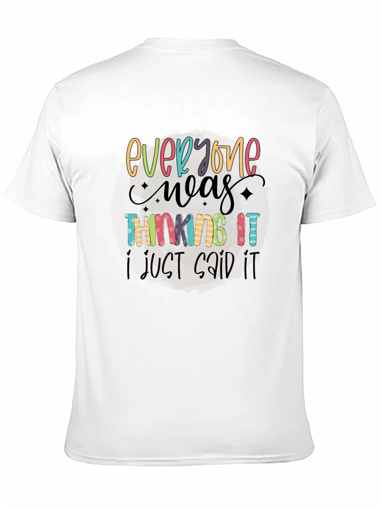 Black Everyone Was Thinking It Funny Graphic Tee view 11