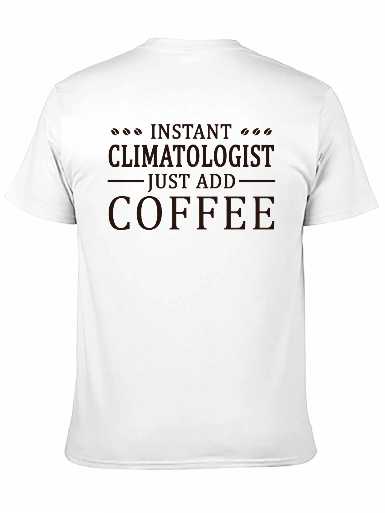 Black Instant Climatologist Coffee T-Shirt view 11