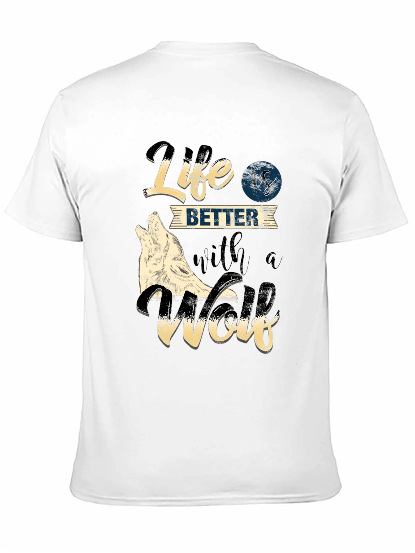 Life is Better with a Wolf T-Shirt - 11