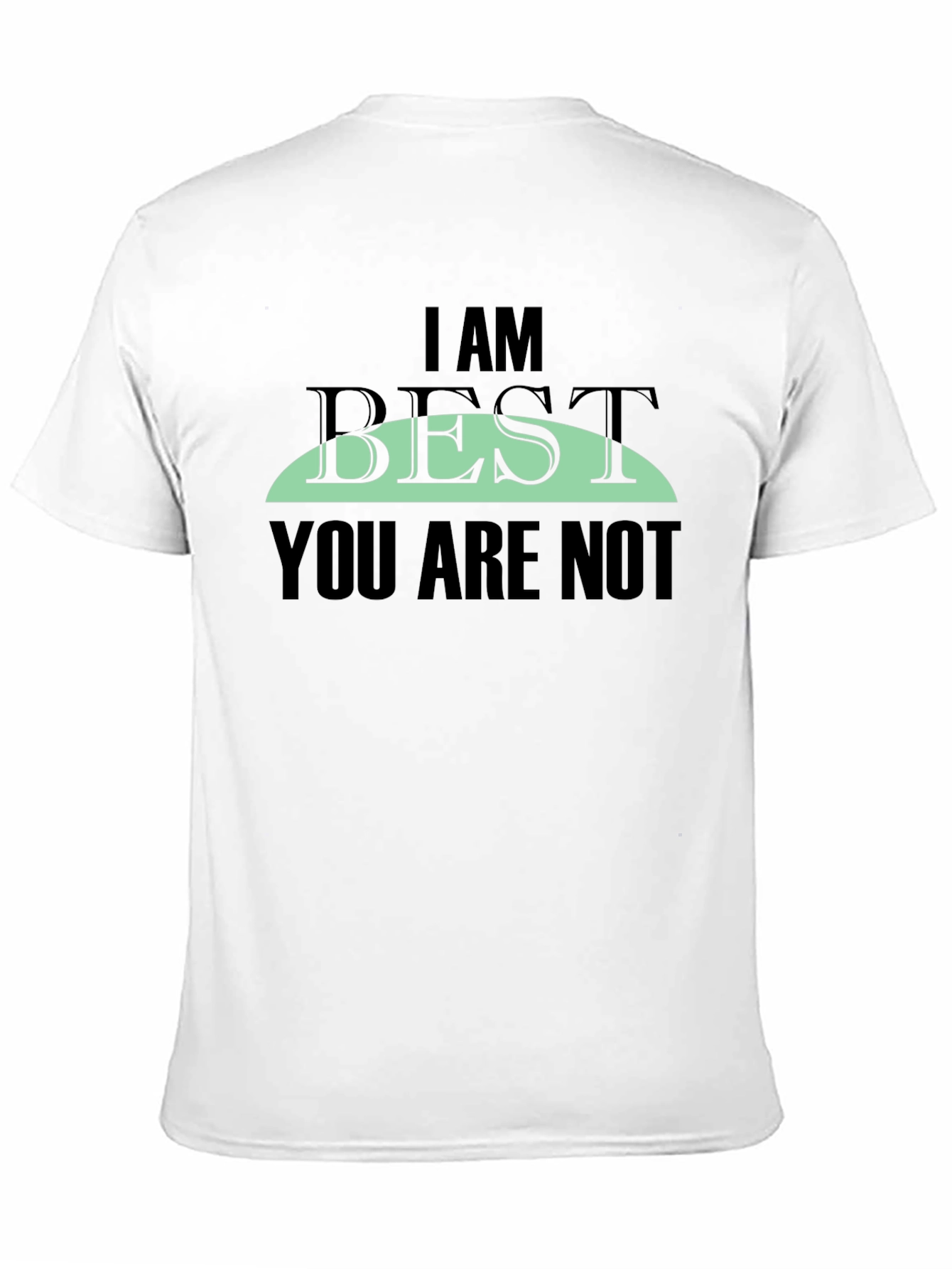 Black I AM BEST You Are Not Graphic Tee view 11
