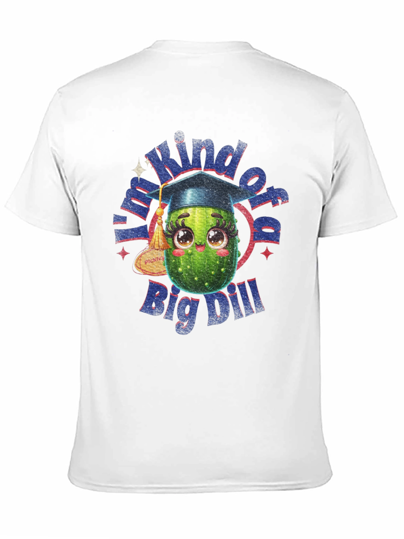 Black Kind of a Big Dill T-Shirt - Graduation Gift view 11