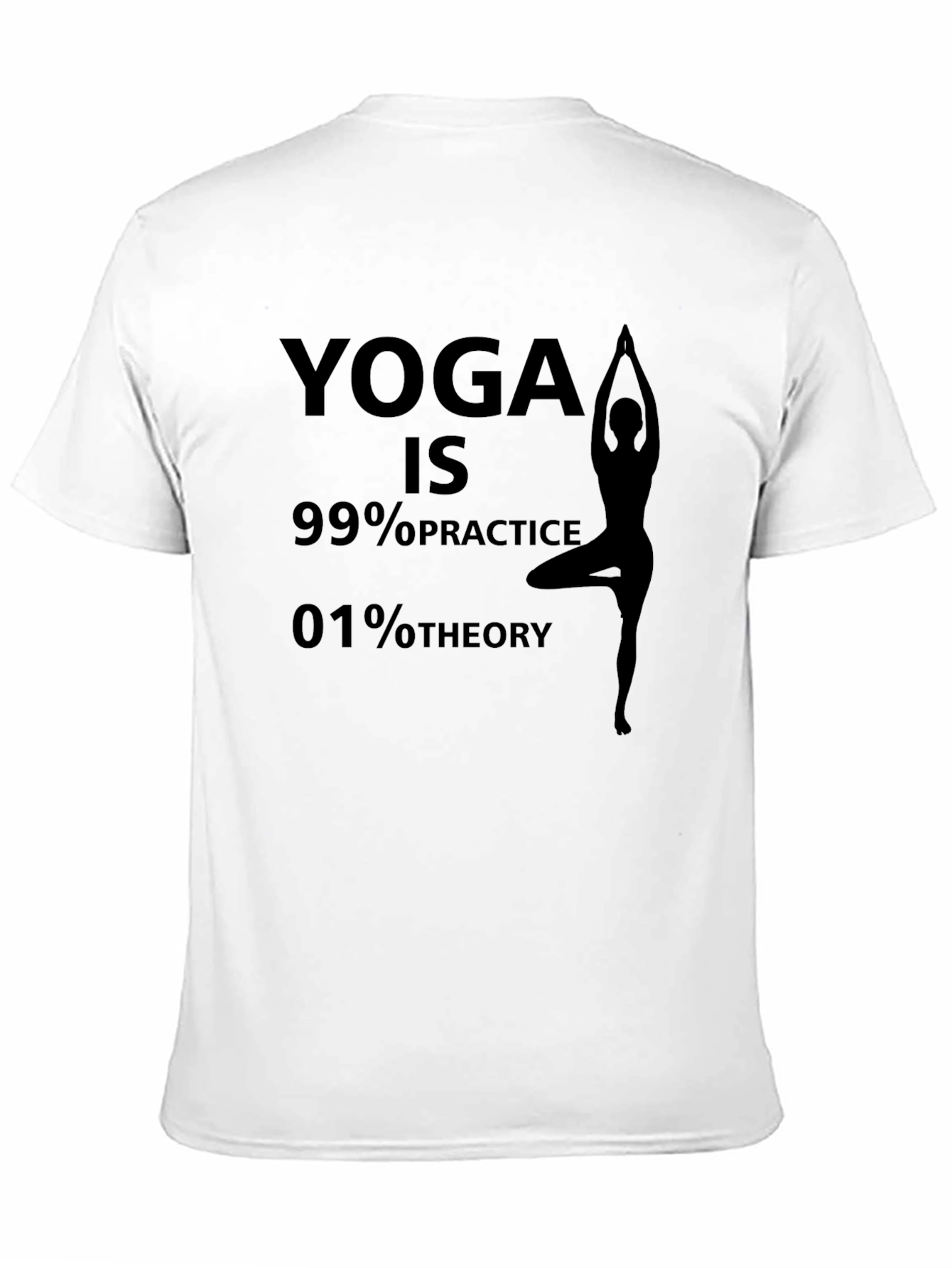 Black Yoga Practice T-Shirt - 99% Practice, 1% Theory view 11