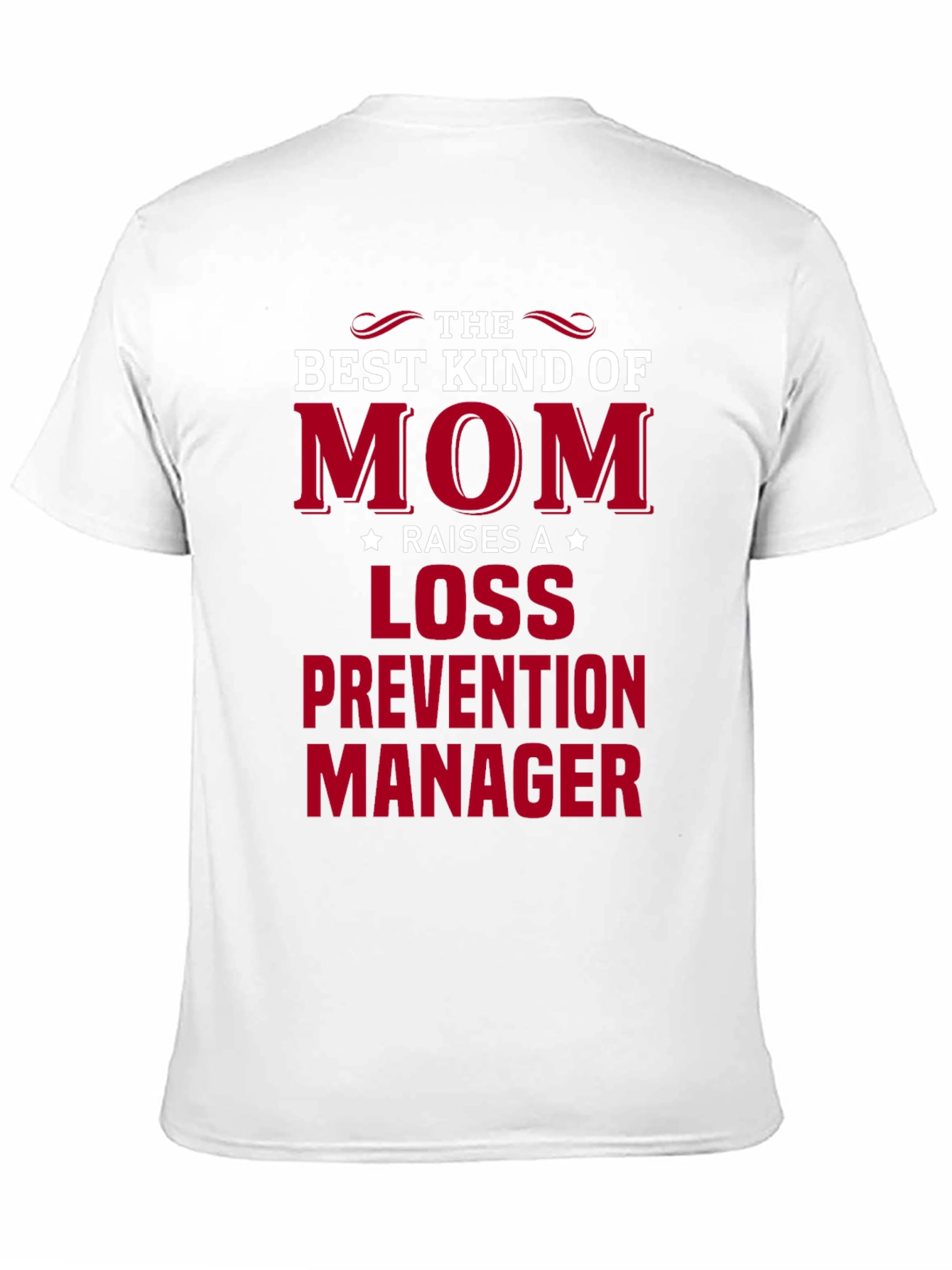 Black Best Kind of Mom Raises a Loss Prevention Manager T-Shirt view 11