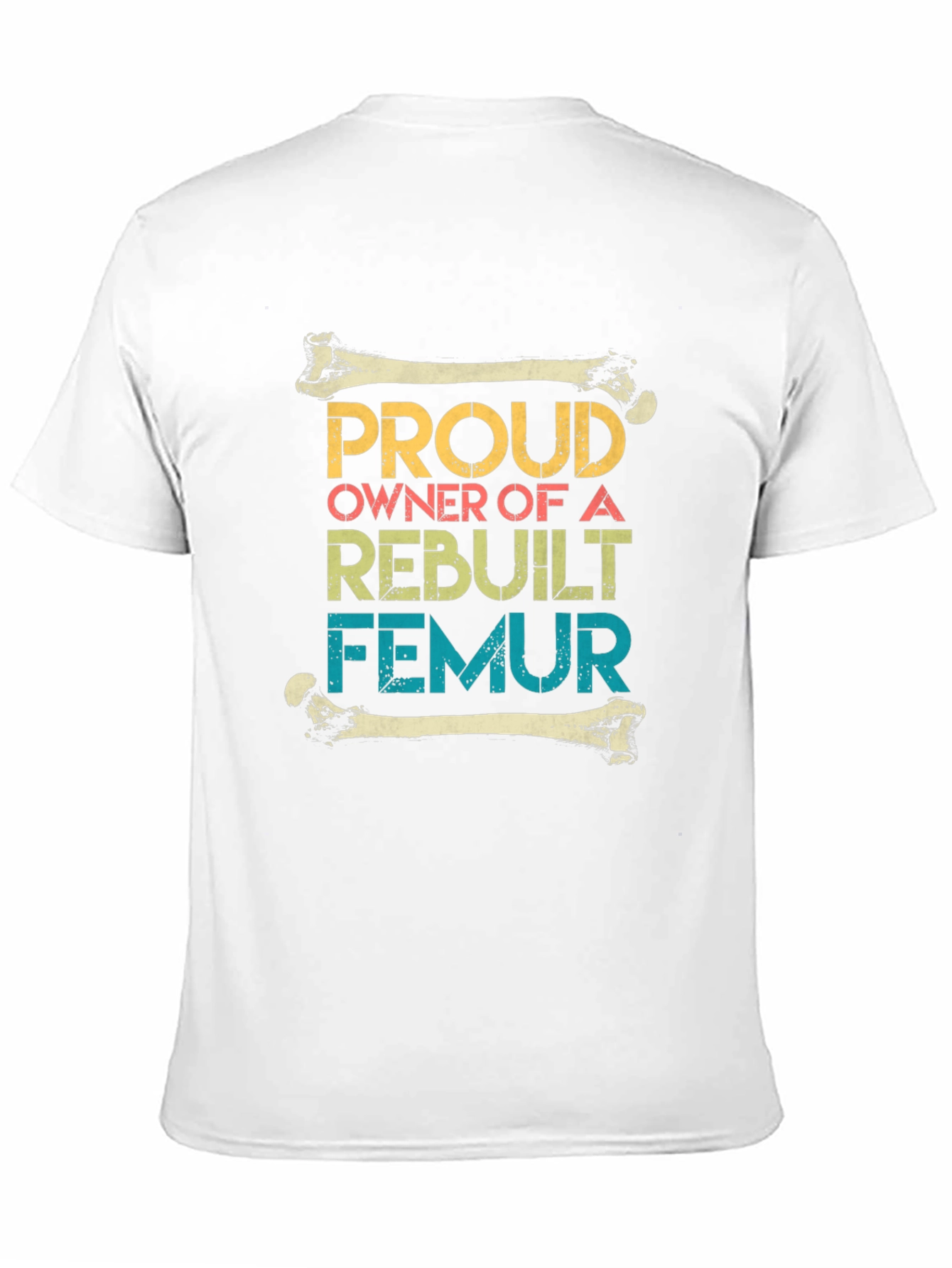 Black Proud Rebuilt Femur Owner T-Shirt view 11