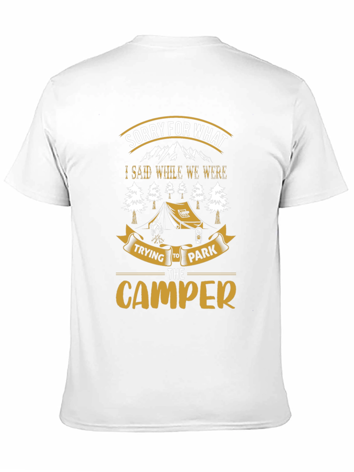 Black Sorry For What I Said Camping T-Shirt view 11