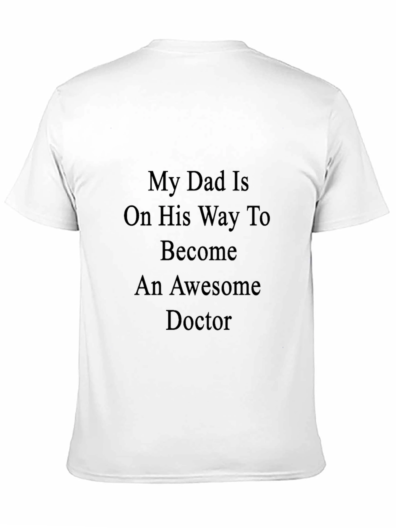 Black My Dad is Awesome Doctor Black T-Shirt view 11