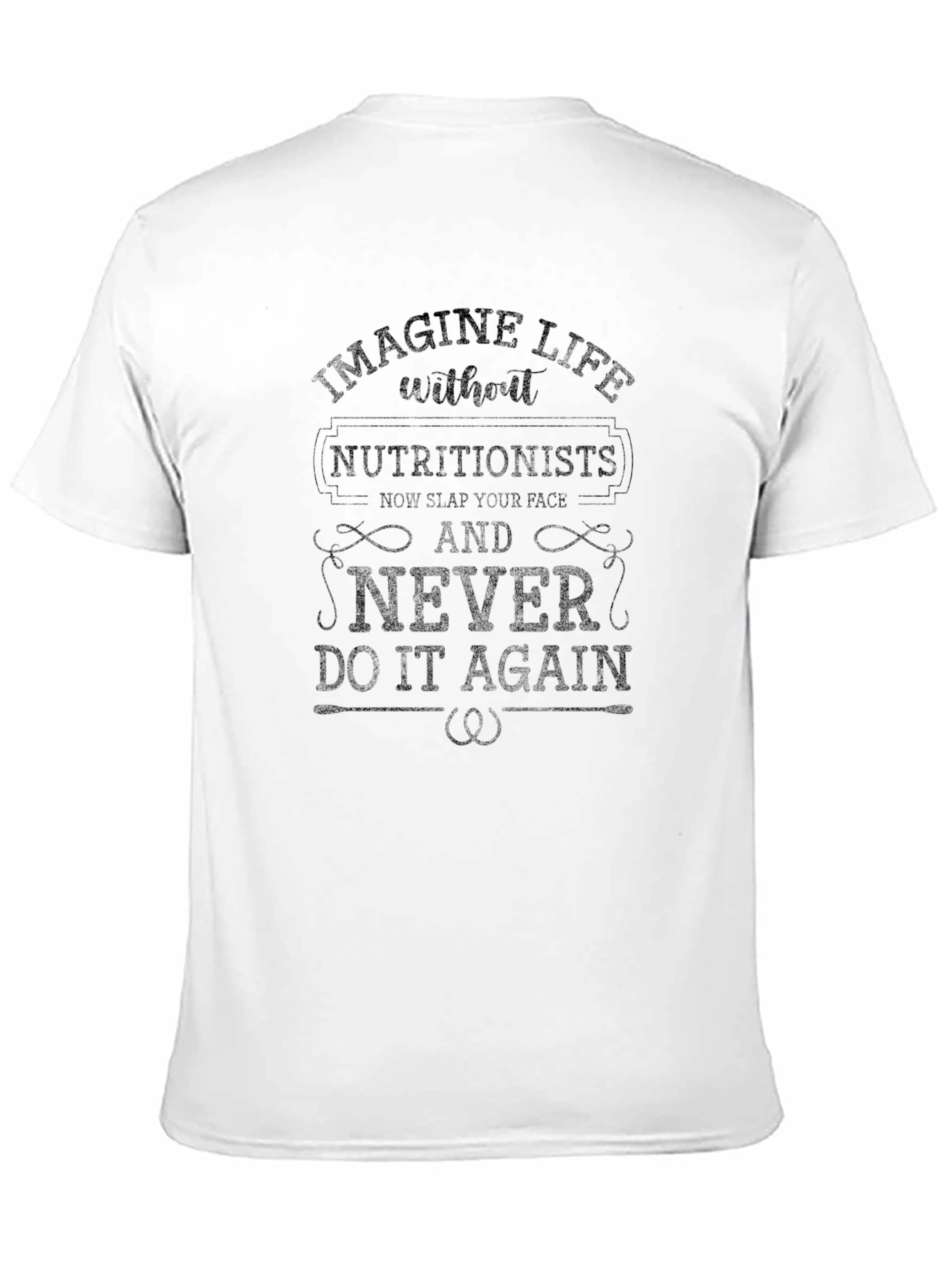 Black Imagine Life Without Nutritionists T-Shirt view 11
