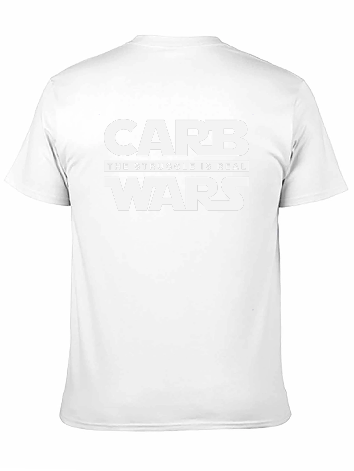 Carb Wars T-Shirt: The Struggle Is Real! - 11