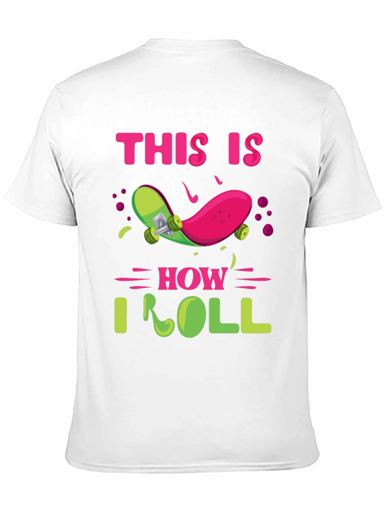 Black This Is How I Roll Skateboard T-Shirt view 11