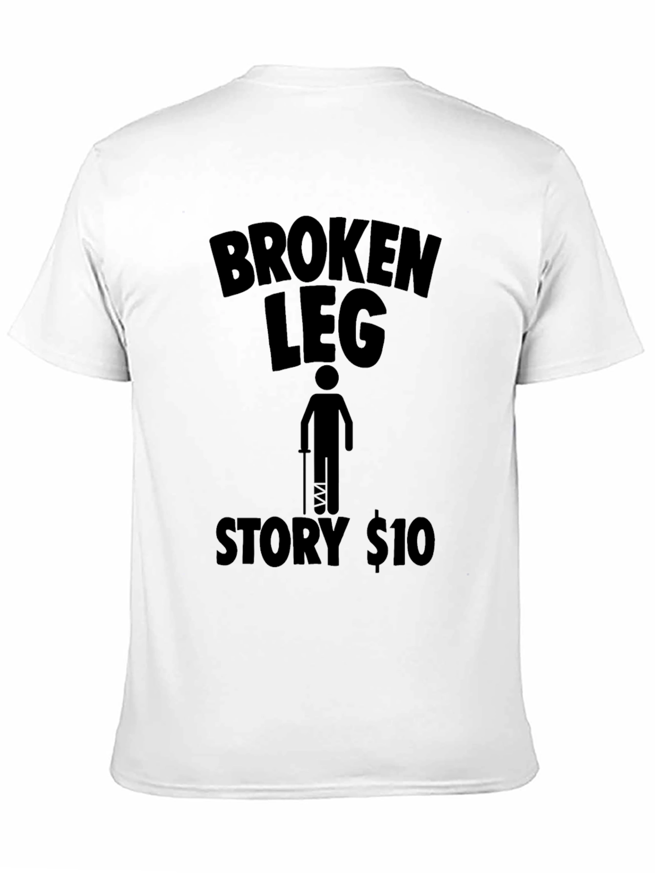 Black Broken Leg Story T-Shirt - Humor Tee view 11