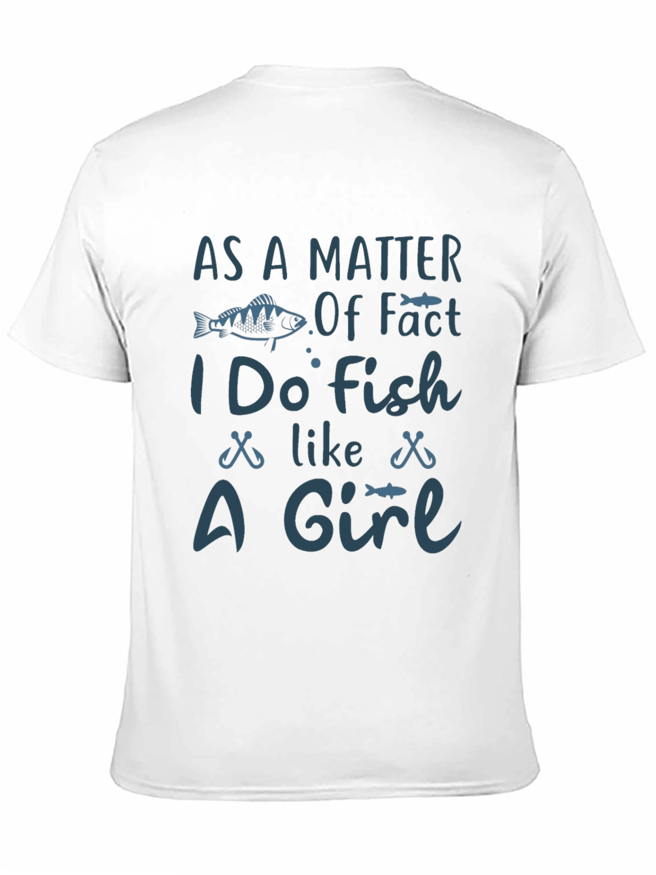 Black Funny Fishing T-Shirt - As a Matter of Fact I Do Fish Like a Girl view 11