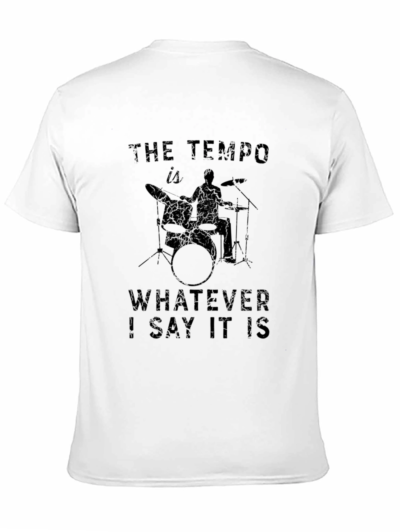Black The Tempo is Whatever I Say It Is Drummer T-Shirt view 11