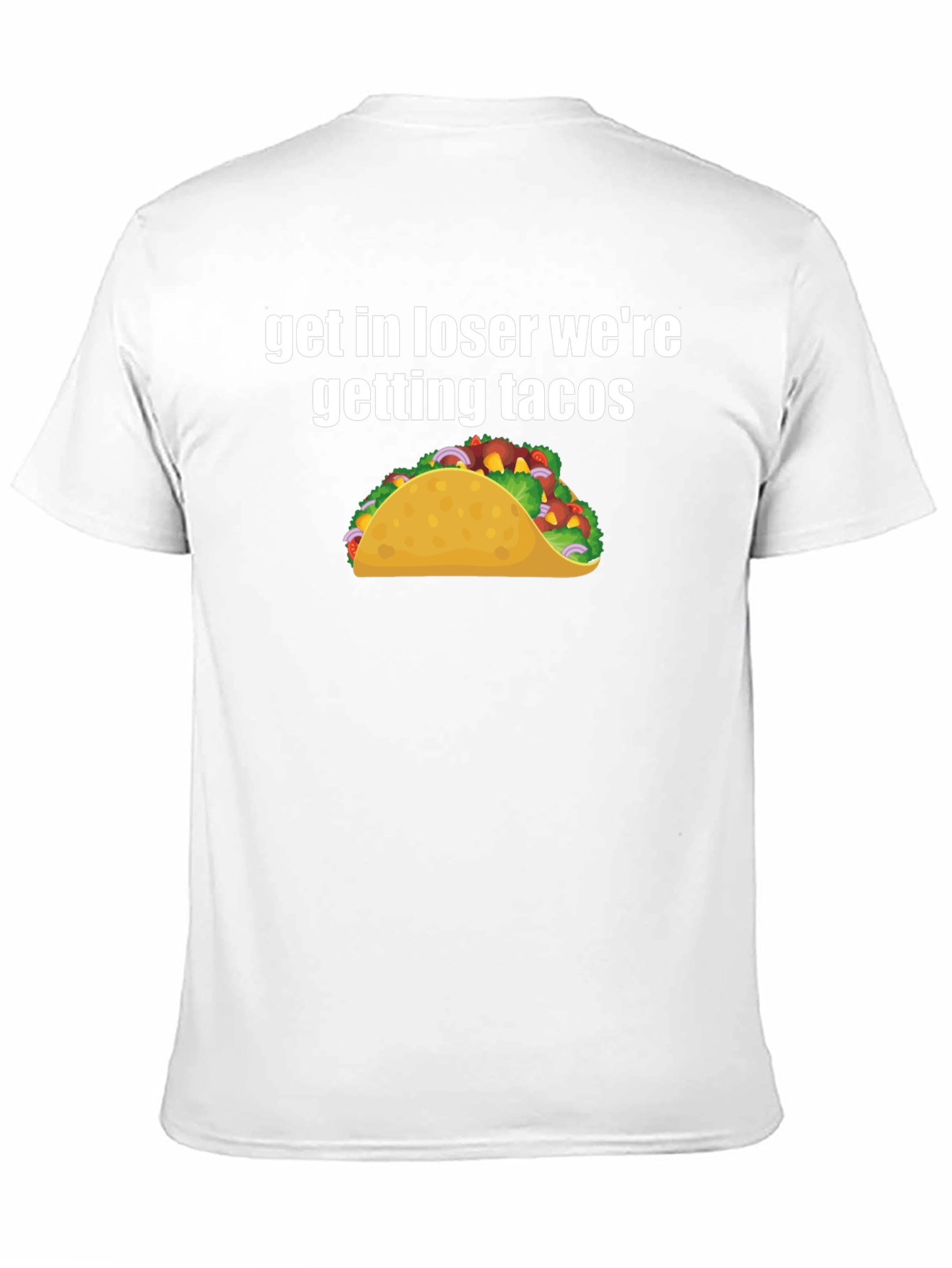 Black Get In Loser We're Getting Tacos Black T-Shirt view 11