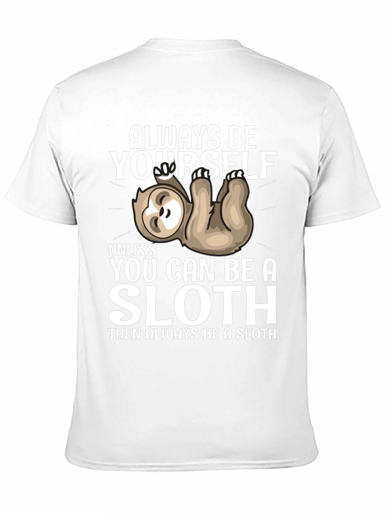 Black Always Be Yourself Sloth T-Shirt Funny Graphic Tee view 11