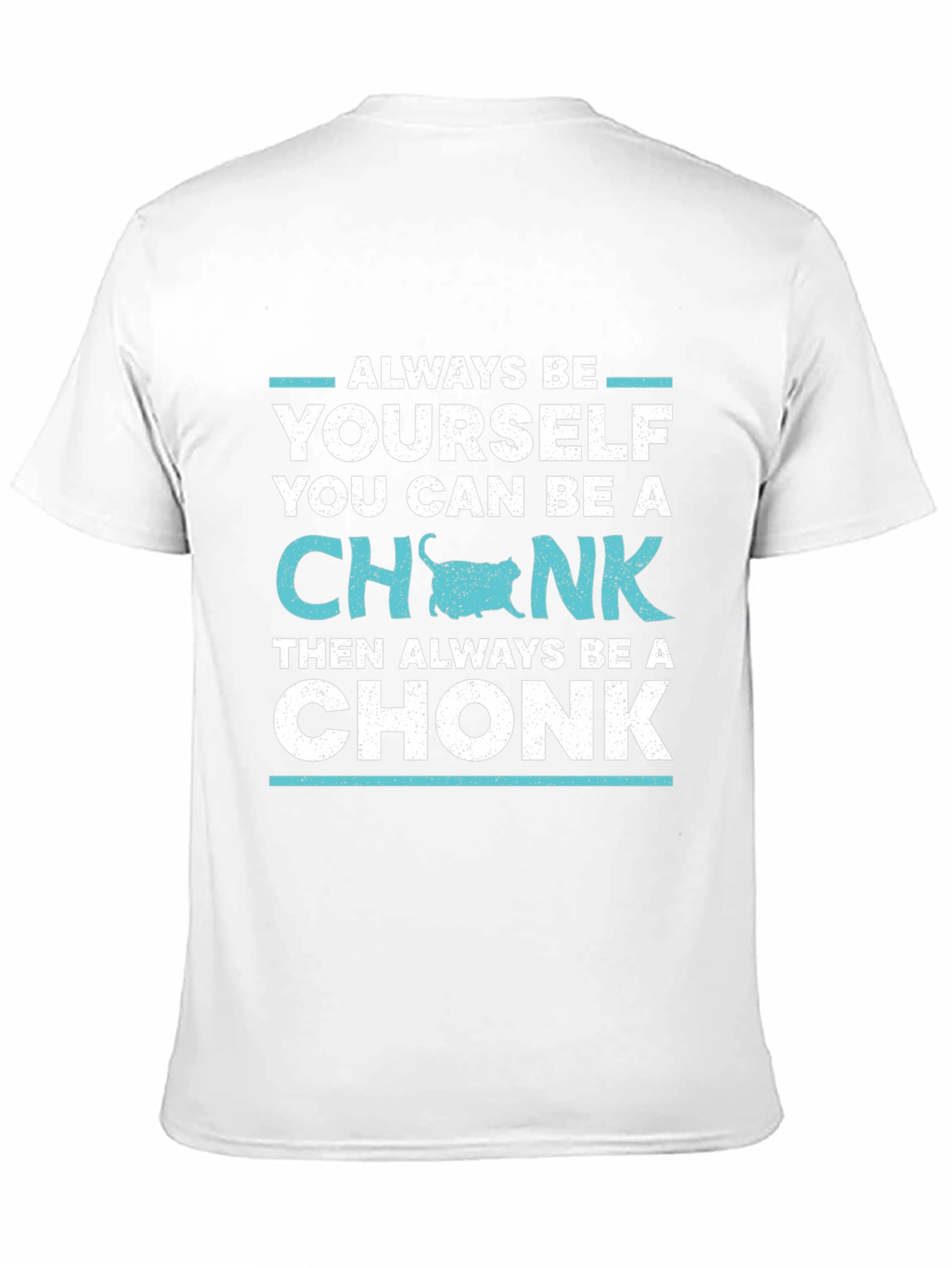 Black Be Yourself Chonk T-Shirt Funny Cat Lover Tee view 11