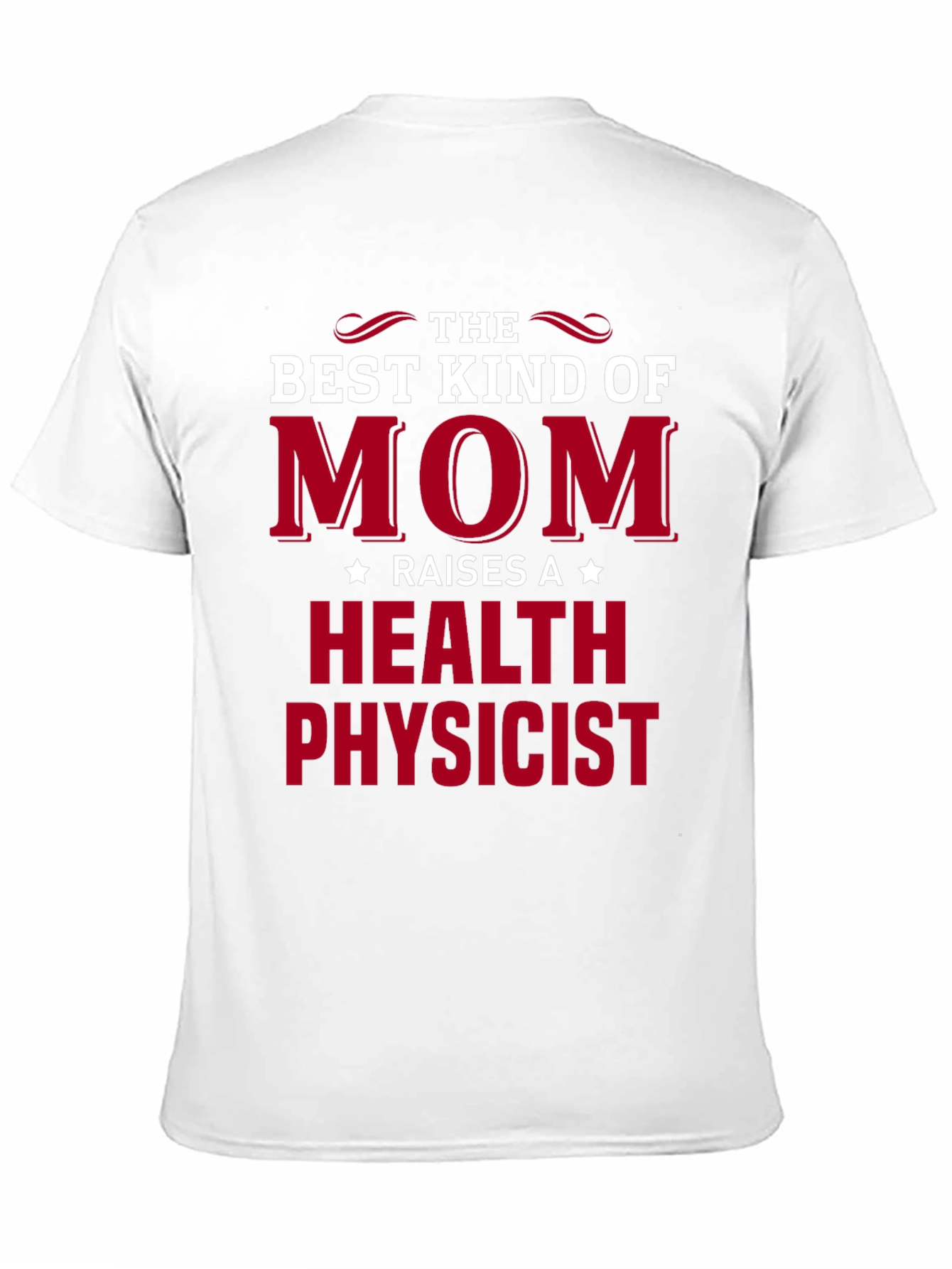 Black Best Kind of Mom Health Physicist Graphic T-Shirt view 11
