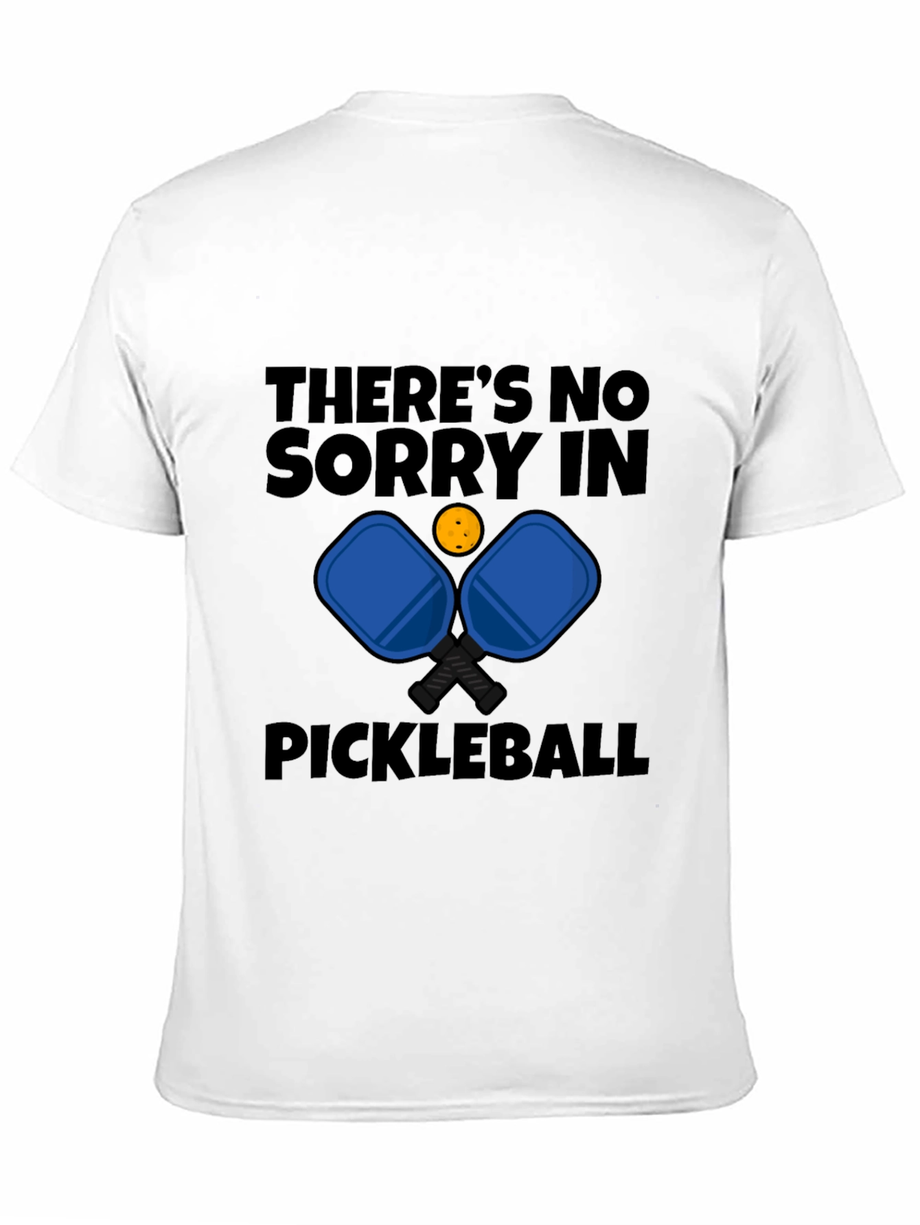 Black Pickleball T-Shirt - There's No Sorry in Pickleball view 11