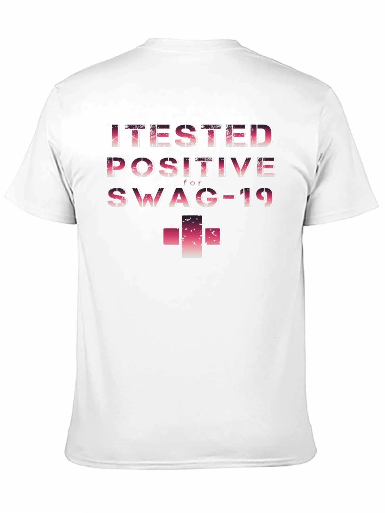 Black I Tested Positive for Swag-19 Funny T-Shirt view 11