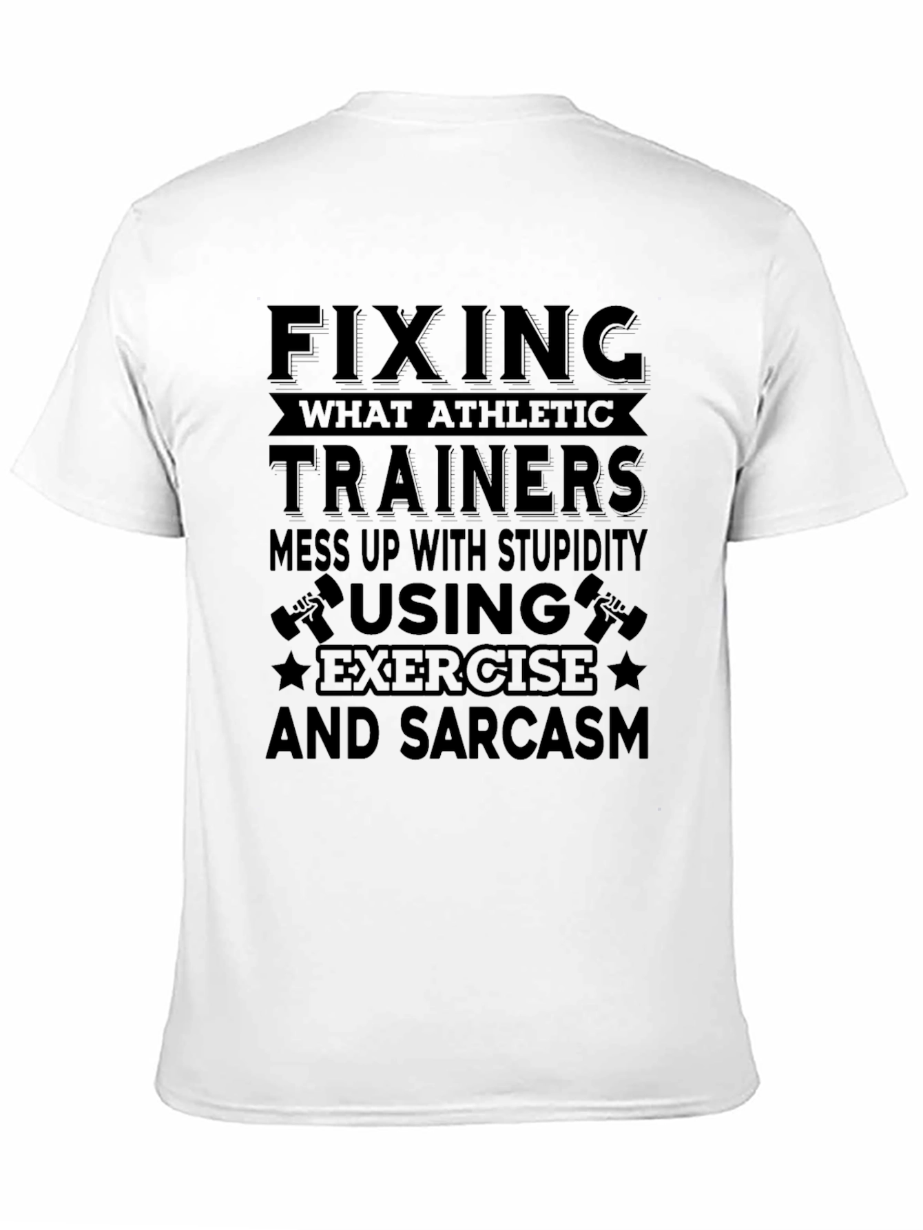 Black Funny Athletic Trainer T-Shirt - Exercise & Sarcasm view 11